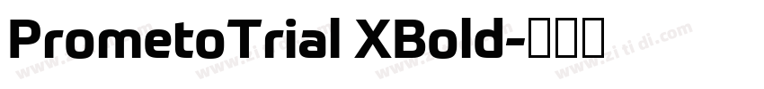 PrometoTrial XBold字体转换